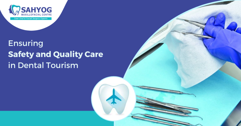 Safety & Quality Care in Dental Tourism